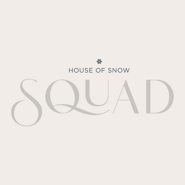 house of snow squad